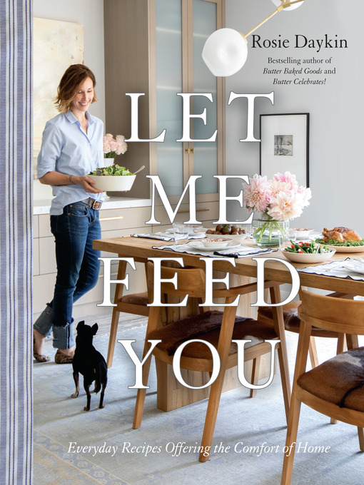 Title details for Let Me Feed You by Rosie Daykin - Available